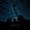 Canyon City - Like the Stars Shine - Single