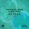 TonyLaces, Adler & Lory Sergi - Ny to La - Single