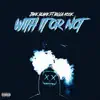 Jakk Blakk - With it or Not (feat. Bigga Kook) - Single