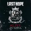 Last Hope - Alive in Sofia