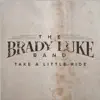 The Brady Luke Band - Take a Little Ride - Single