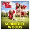 Specktakel - Schniedel Woods - Single