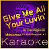 High Frequency Karaoke - Give Me All Your Luvin (Karaoke Version) [In the Style of Madonna Feat. Nicki Minaj & Mia] - Single