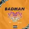 TEE & BASZ - Badman - Single