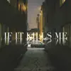 Night Run - If It Kills Me - Single