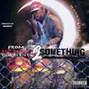 Bankrollg - From Nothing 2 Something