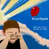 Southpaw - The Sun Still Shines as Warm