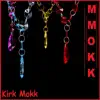 Kirk Mokk - Mmokk