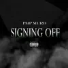 PmpMurd - Signing Off