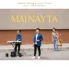 Vinh Trịnh & Thanh Dũng - MAI NÀY TA (feat. HIEUTHUHAI) - Single