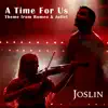 Joslin - A Time For Us - Single