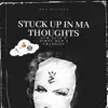 Itz Luh Jace - Stuck up in Ma Thoughts - Single