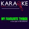 ProSound Karaoke Band - My Favourite Things (In the Style of Big Brovaz) [Karaoke Version] - Single