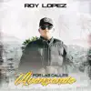 Roy Lopez - Por Las Calles Avanzando