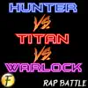 Fabvl - Hunter Vs Titan Vs Warlock Rap Battle - Single