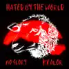 NOGLORY - Hated by the World - Single (feat. Kvalor) - Single