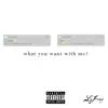 Lejond - What You Want With Me? - Single