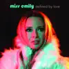 Miss Emily - Defined By Love