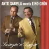 Antti Sarpila & Eino Grön - Swingin' N' Singin' (Antti Sarpila Meets Eino Grön)