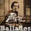 Classical Piano Music - Frédéric Chopin: Ballades