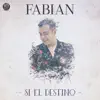 Fabian Murillo - Si el Destino - Single