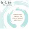 Lè-Triò - The Journey