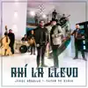 Fuera de Serie & Jesus Urquijo - Ahí La Llevo - Single