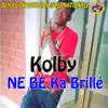 Kol-By - Ne Be Ka Brillé - Single