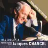 Jacques Chancel & Philippe Bouvard - Radioscopie. 100 heures avec Jacques Chancel: Philippe Bouvard