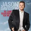 Jason Davidson - He Came Searching for Me