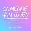 Sing2Piano - Someone You Loved (Lower Key) [Originally Performed by Lewis Capaldi] [Piano Karaoke Version] - Single