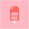 Jelly Vice & Nata - Jeeelly - Single