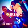 SK RIO - Kris Kross (feat. 10K Kobee) - Single