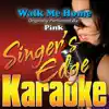 Singer's Edge Karaoke - Walk Me Home (Originally Performed By Pink) [Karaoke Version] - Single