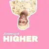 Jimmygid - Higher - Single