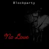 NascarLuci - No Love (feat. HeartBreak queezy, Blockparty & Juru Sinatra) - Single