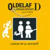 Oldelaf et Monsieur D. - L'album de la maturité