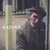 Bazuka - Bana Bir Masal Anlat Baba - Single