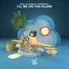 Viva La Panda & Friends & I - I'll Be on the Plane - Single