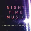 Various Artists - Night Time Music Shaded Music Shadows