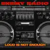 Enemy Radio - Loud Is Not Enough