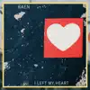 RAEN - I Left My Heart (feat. Remy Le Boeuf) - Single