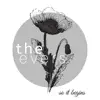 The Evers - So It Begins