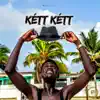 Weuz Lo - Kétt Kétt - Single