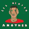 Lil Mexico - Another - Single