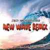 Strizzy Huncho - New Wave (feat. Kthakid) [Remix] - Single