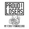 Proud Losers - My First Punkrecord