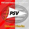 Steven Harks - PSV word toch weer kampioen - Single