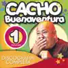 Cacho Buenaventura - Discografía Completa, Vol. 1