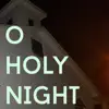 Oh Holy Night - O Holy Night - Single